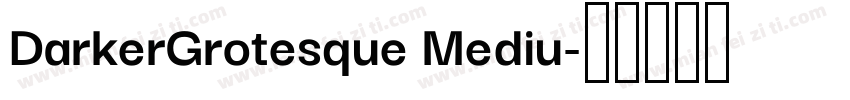 DarkerGrotesque Mediu字体转换